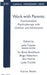Work with Parents: Psychoanalytic Psychotherapy with Children and Adolescents by Boethious Siv Boalt