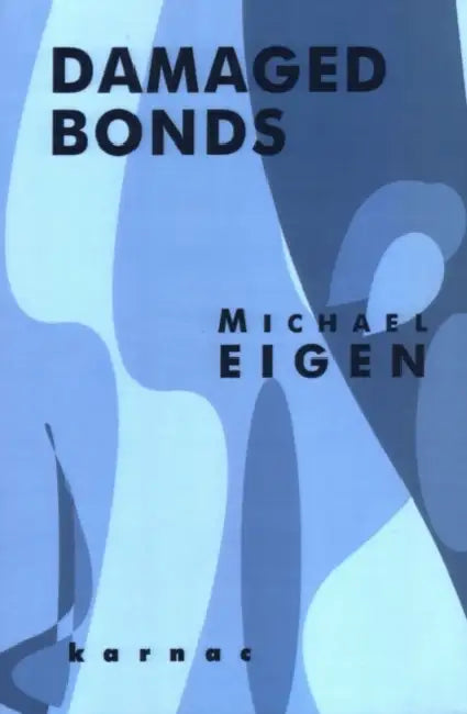 Damaged Bonds by Michael Eigen