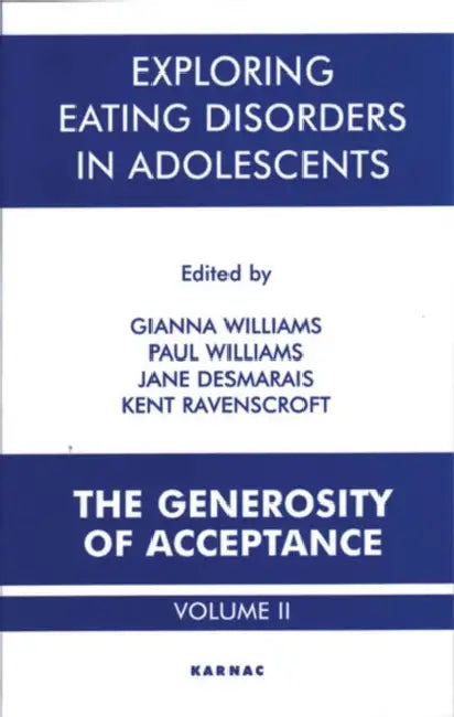 Exploring Eating Disorders in Adolescents: The Generosity of Acceptance by Gianna Polacco Williams