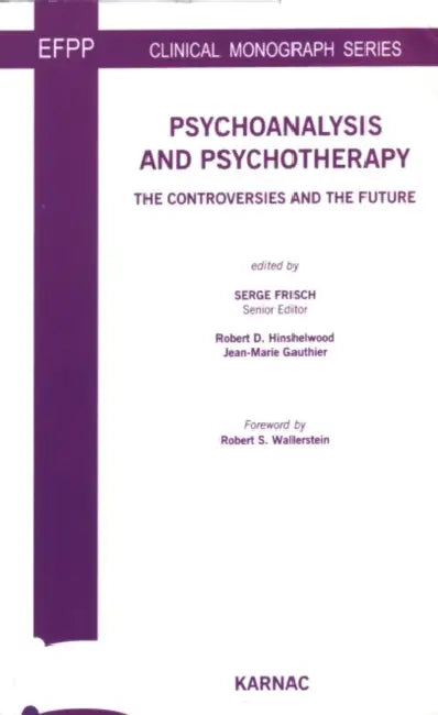 Psychoanalysis and Psychotherapy by Serge Frisch