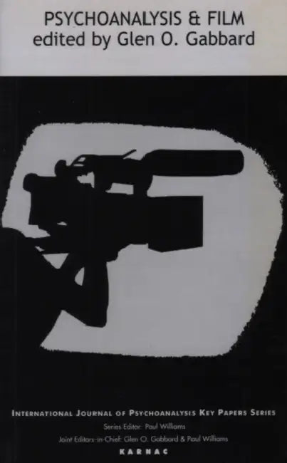 Psychoanalysis and Film by Glen O. Gabbard