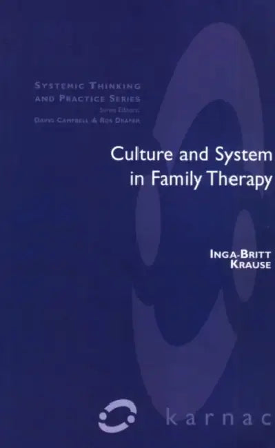 Culture and System in Family Therapy by Inga-Britt Krause