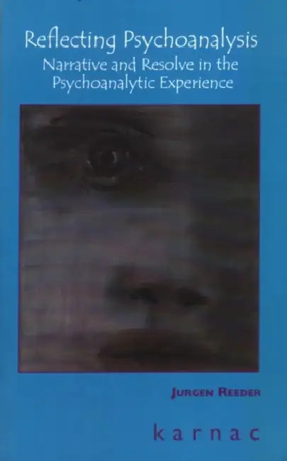Reflecting Psychoanalysis by Jurgen Reeder