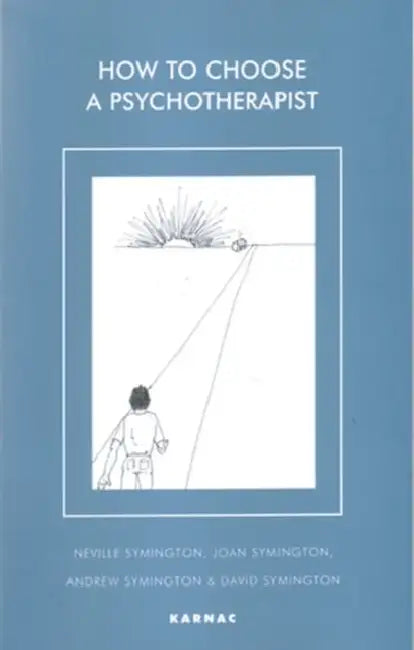 How to Choose a Psychotherapist by Symington Andrew