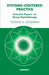 Systems-Centered Practice: Selected Papers on Group Psychotherapy (1987-2002) by Yvonne M. Agazarian