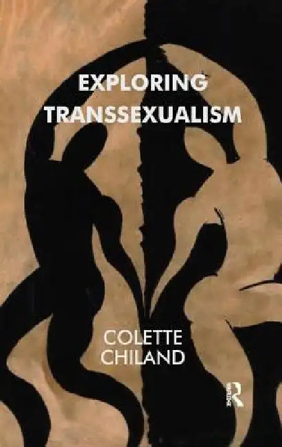 Exploring Transsexualism by Colette Chiland