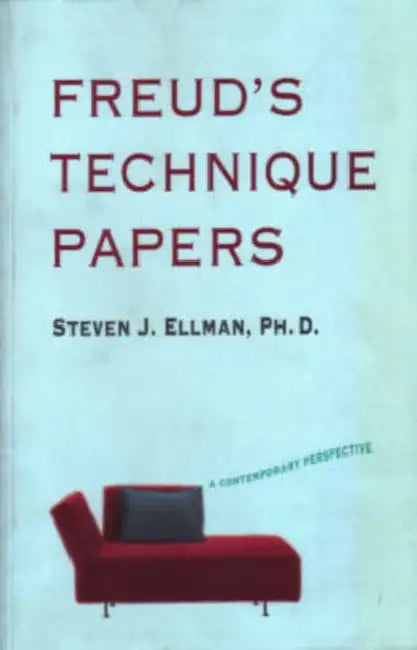Freud's Technique Papers: A Contemporary Perspective by Steven J. Ellman