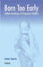 Born Too Early: Hidden Handicaps of Premature Children by Jonna Jepsen