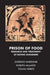Prison of Food: Research and Treatment of Eating Disorders by Giorgio Nardone