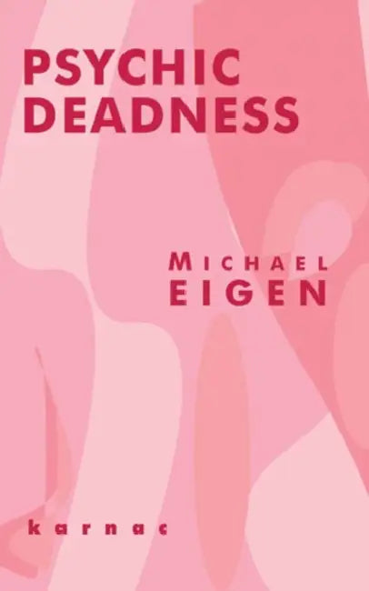 Psychic Deadness by Michael Eigen