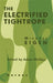 The Electrified Tightrope by Michael Eigen, Adam Phillips