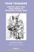 Your Teenager: Thinking about Your Child During the Secondary School Years by Martha Harris