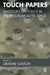 Touch Papers: Dialogues on Touch in the Psychoanalytic Space by Galton Graeme