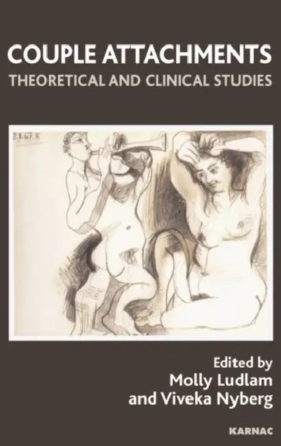 Couple Attachments: Theoretical and Clinical Studies by Molly Ludlam