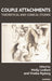 Couple Attachments: Theoretical and Clinical Studies by Molly Ludlam