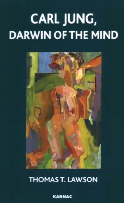 Carl Jung: Darwin of the Mind by Thomas T. Lawson