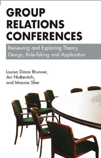 Group Relations Conferences by Louisa Diana Brunner