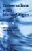 Conversations with Michael Eigen by Michael Eigen