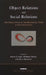 Object Relations and Social Relations: The Implications of the Relational Turn in Psychoanalysis by Simon Clarke