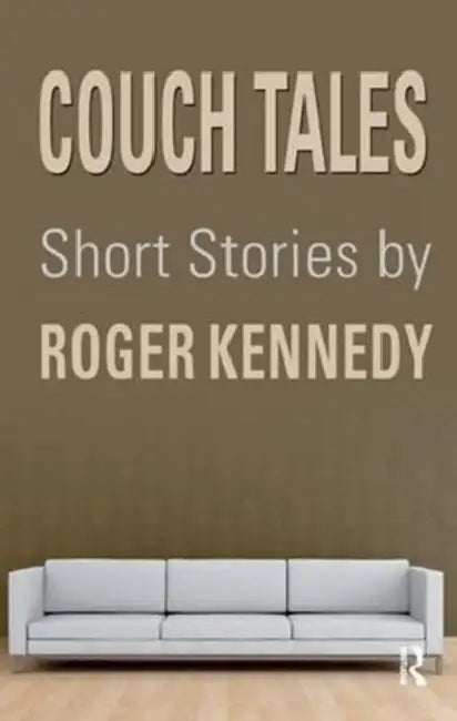 Couch Tales: Short Stories by Roger Kennedy