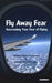 Fly Away Fear: Overcoming Your Fear of Flying by Elaine Iljon Foreman