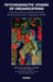 Psychoanalytic Studies of Organizations: Contributions from the International Society for the Psychoanalytic Study of Organizations by Burkard Sievers