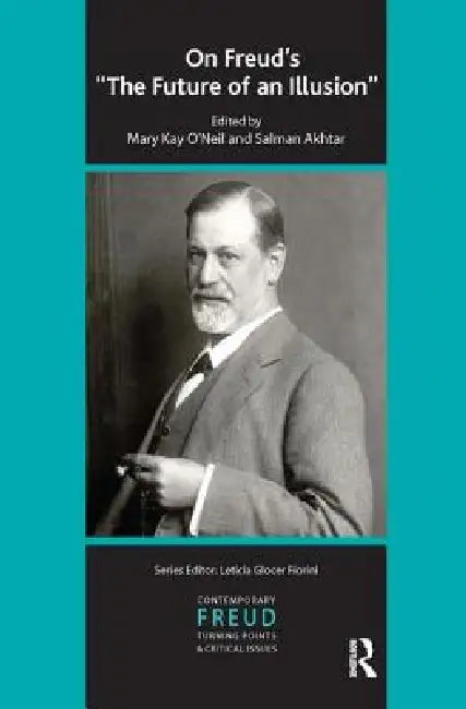On Freud's The Future of an Illusion by Mary Kay O'Neil
