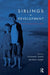 Siblings in Development: A Psychoanalytic View by Vivienne Lewin, Belinda Sharp