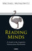Reading Minds: A Guide to the Cognitive Neuroscience Revolution by Michael Moskowitz