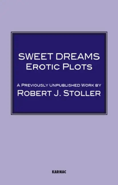Sweet Dreams by Robert J. Stoller
