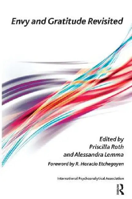 Envy and Gratitude Revisited by Alessandra Lemma