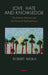 Love, Hate and Knowledge: The Kleinian Method and the Future of Psychoanalysis by Robert Waska