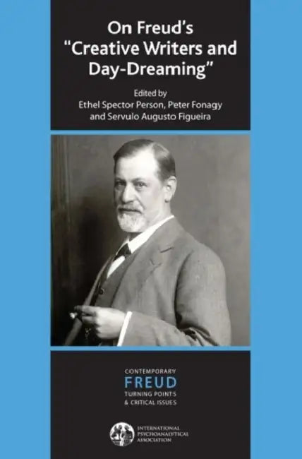 On Freud's "Creative Writers and Day-Dreaming" by Ethel Spector Person
