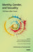 Identity, Gender and Sexuality: 150 Years After Freud by Peter Fonagy