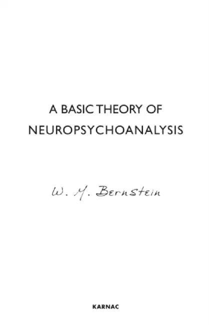 A Basic Theory of Neuropsychoanalysis by W.M. Bernstein