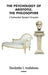The Psychology of Aristotle, the Philosopher: A Psychoanalytic Therapist's Perspective by Charalampos S. Ierodiakonou
