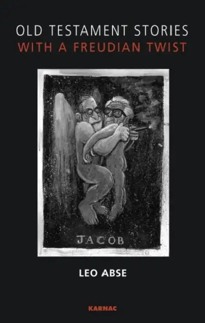 Old Testament Stories with a Freudian Twist by Leo Abse