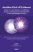 Another Kind of Evidence: Studies on Internalization, Annihilation Anxiety and Progressive Symbolization in the Psychoanalytic Process by Norbert Freedman