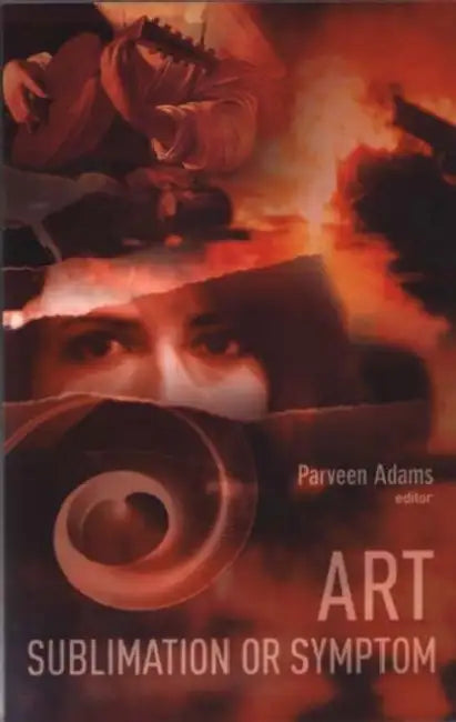 Art: Sublimation or Sympton by Parveen Adams