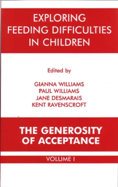 Exploring Feeding Difficulties in Children: The Generosity of Acceptance by Gianna Polacco Williams