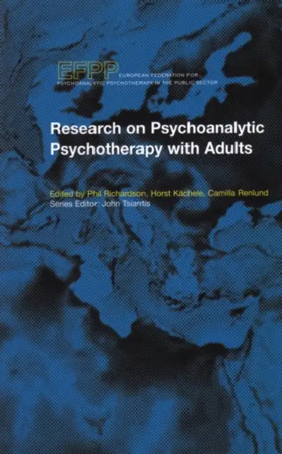 Research on Psychoanalytic Psychotherapy with Adults by Phil Richardson