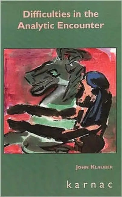Difficulties in the Analytic Encounter by John Klauber