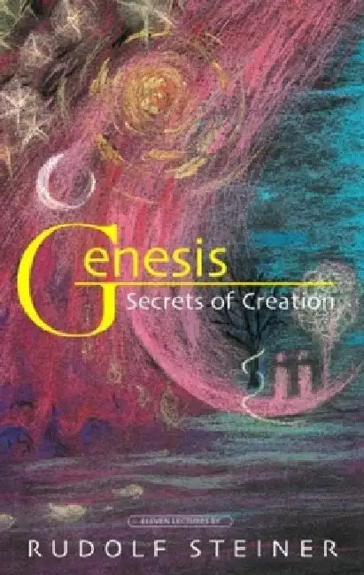 Genesis Secrets of Creation (P) by Rudolf Steiner