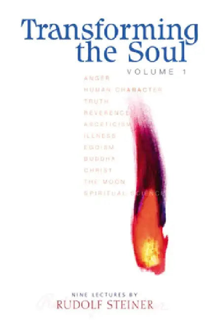 Transforming the Soul: Vol. 1 (Cw 58) by Rudolf Steiner