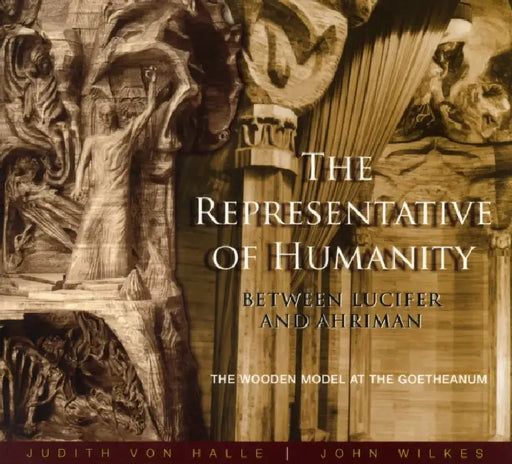 The Representative of Humanity: Between Lucifer and Ahriman by Judith Von Halle, John Wilkes