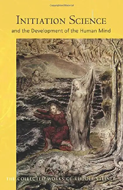 Initiation Science: And the Development of the Human Mind (Cw 228) by Rudolf Steiner