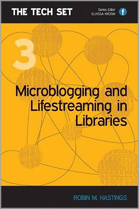 Microblogging And Lifestreaming In Libraries