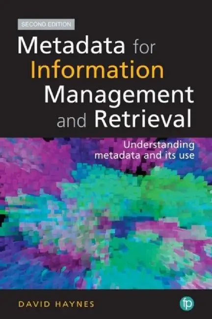 Metadata for Information Management and Retrieval by David Haynes