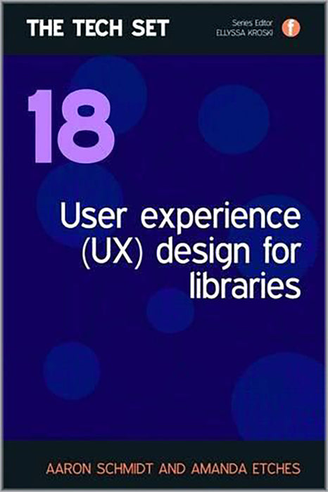 User Experience (Ux) Design For Libraries