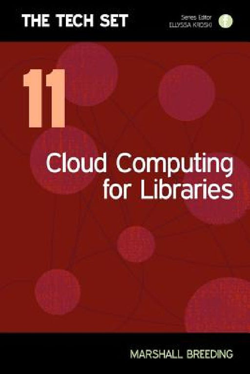 Cloud Computing For Libraries  by Marshall Breeding